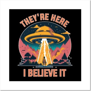 I believe UFO and aliens are here Posters and Art